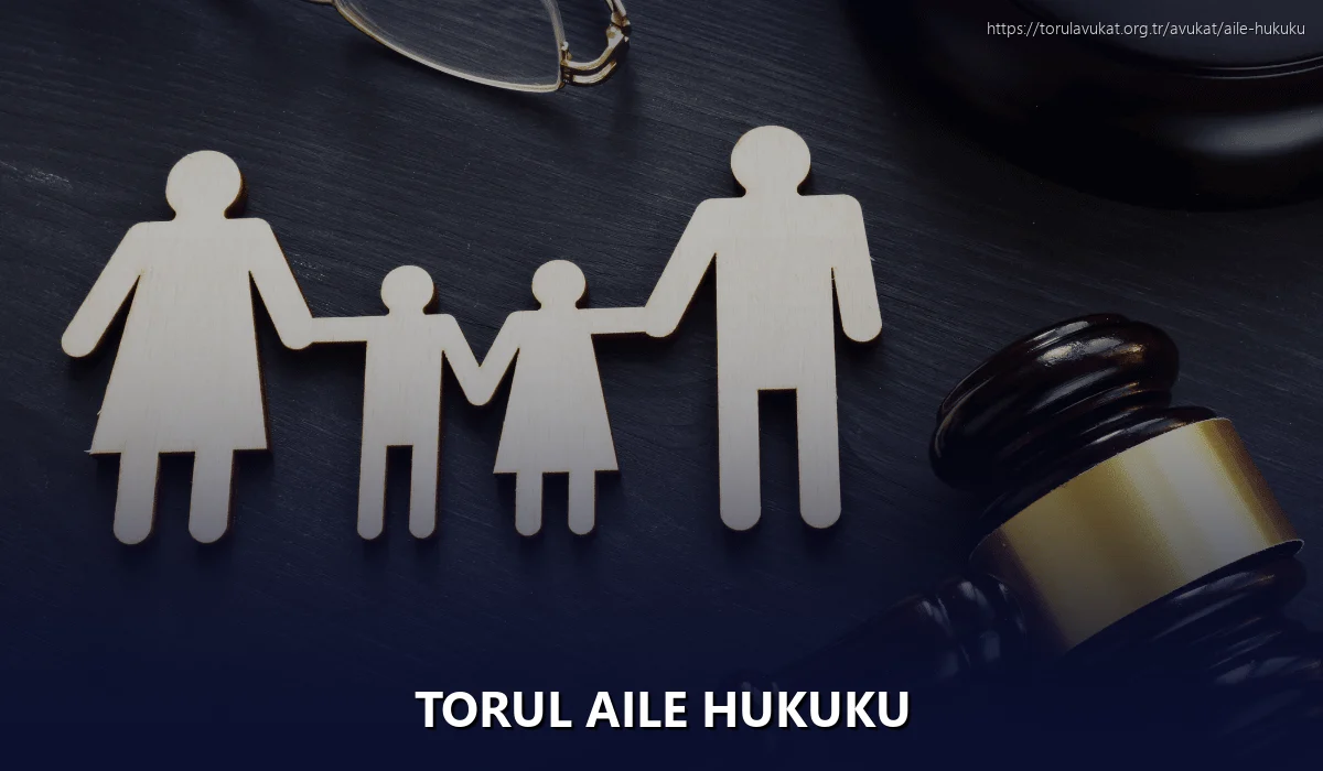 Torul Aile Hukuku