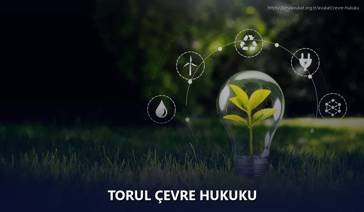 Torul Çevre Hukuku